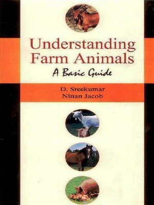 cover image of Understanding Farm Animals- a Basic Guide